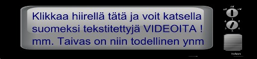 Suomeksi tekstitettyjä videoita